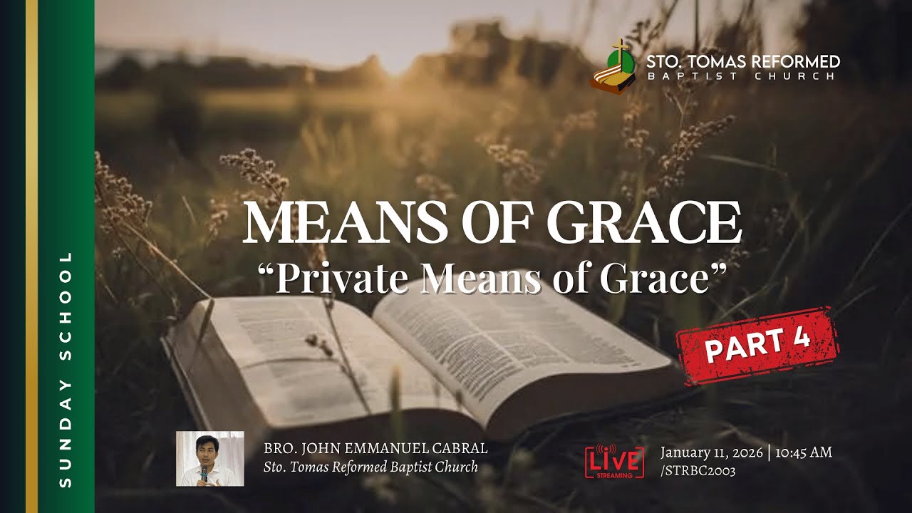 Means of Grace (P4) | Sunday School