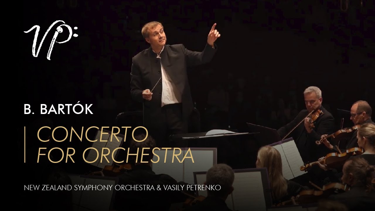 Béla Bartók – Concerto for Orchestra. Vasily Petrenko & New Zealand Symphony Orchestra