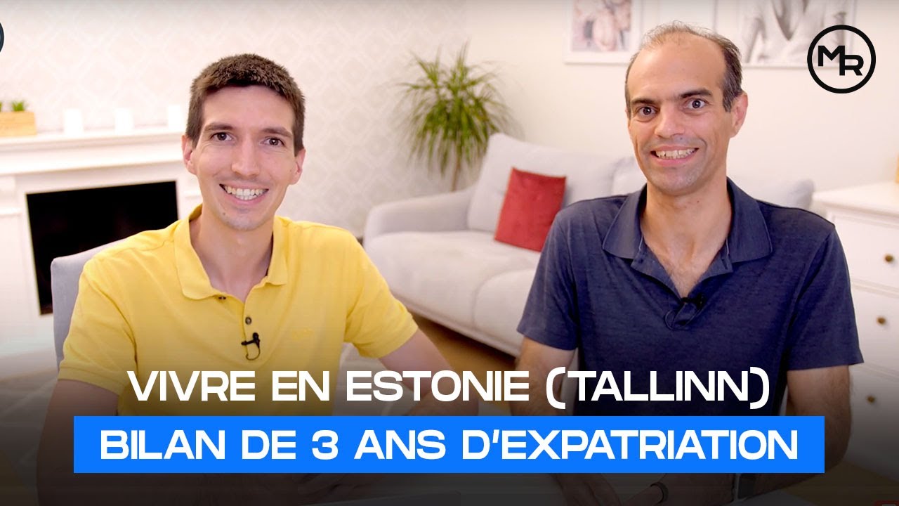 VIVRE EN ESTONIE – Matthieu DELOISON (COPYWRITER) – BILAN EXPATRIATION 3 ANS