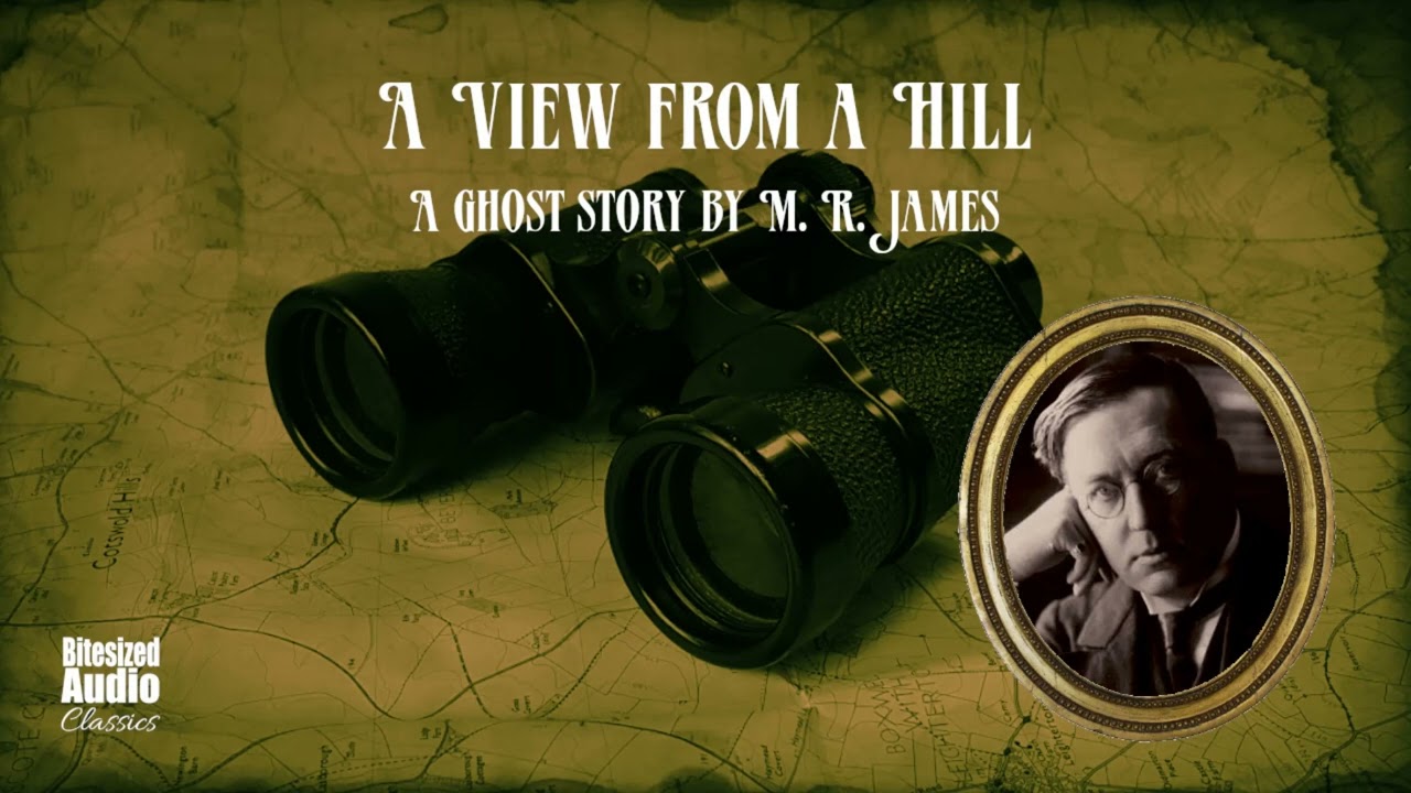 A View from a Hill | A Ghost Story by M.&nbsp;R.&nbsp;James | A Bitesized Audiobook
