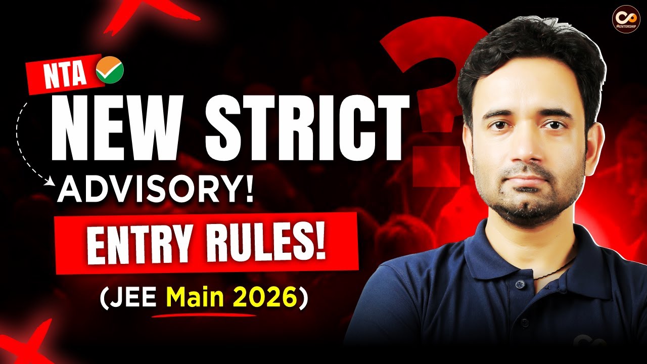 JEE Main 2026: Big Mistakes That Can STOP Entry! (Strict Rules)