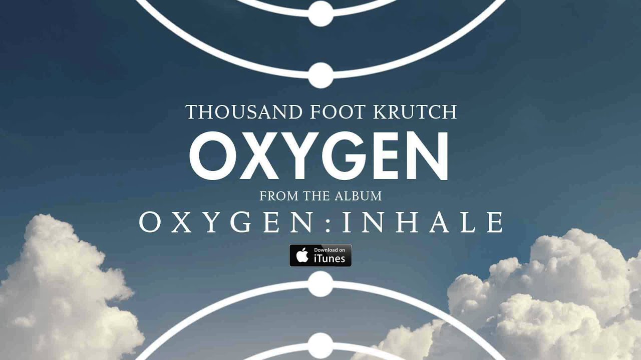 Thousand Foot Krutch: Oxygen (Official Audio)