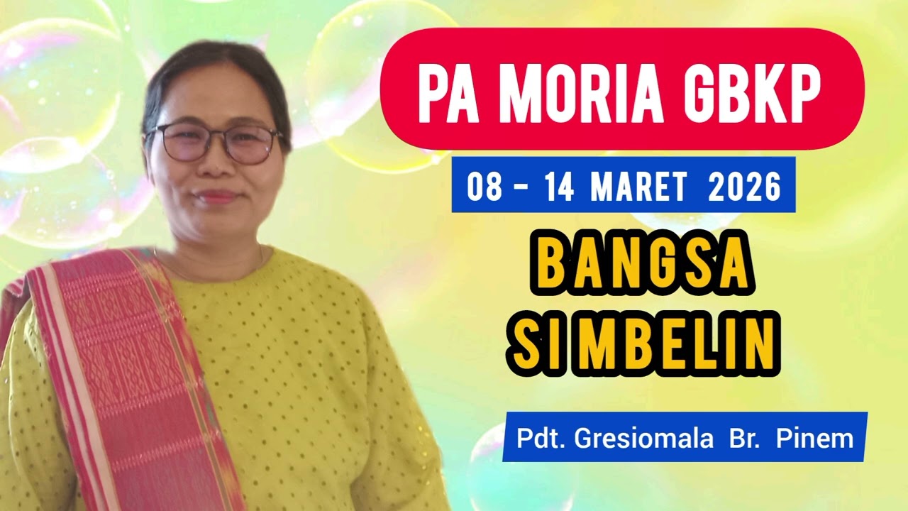 PA MORIA GBKP TGL 08-14 MARET 2026