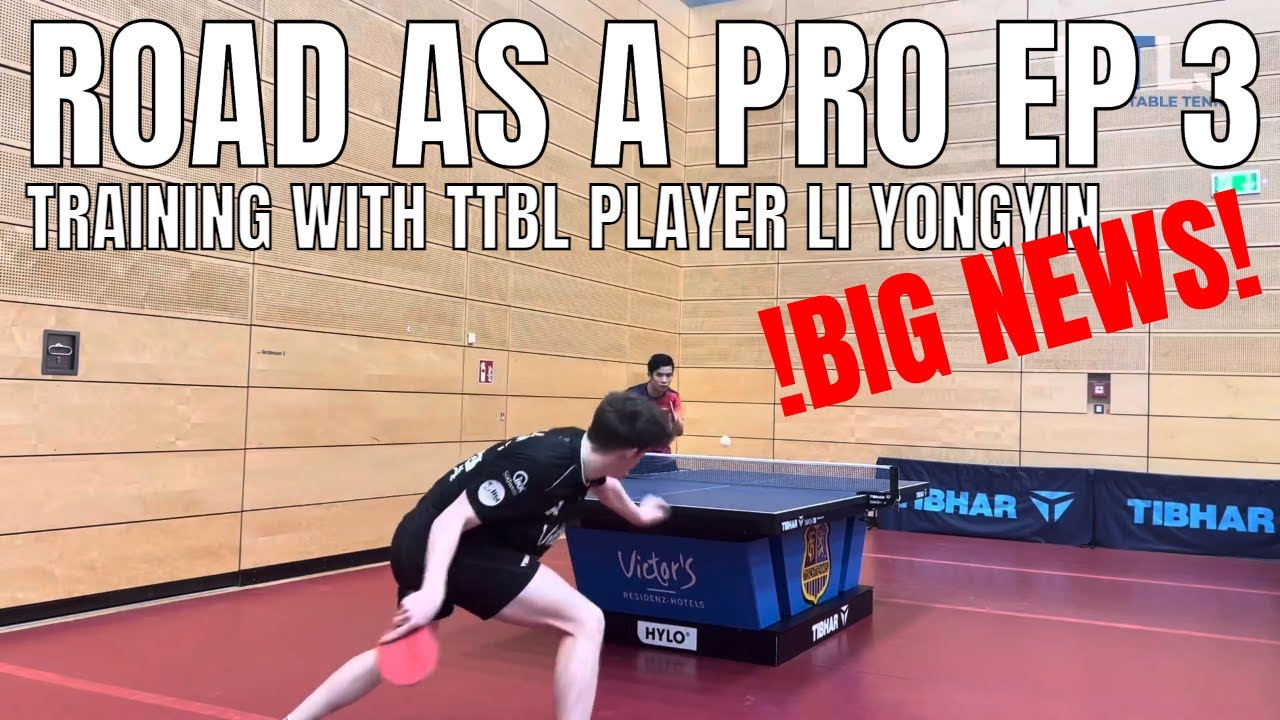 BIG NEWS + PRACTICE WITH TTBL PLAYER LI YONGYIN - ROAD AS A PRO EP.3