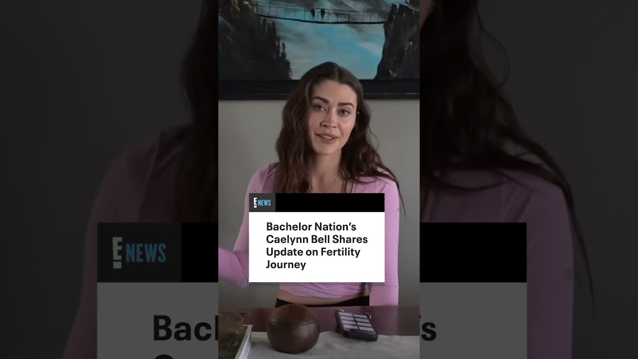 Bachelor Nation's Caelynn Bell Shares Update on Fertility Journey