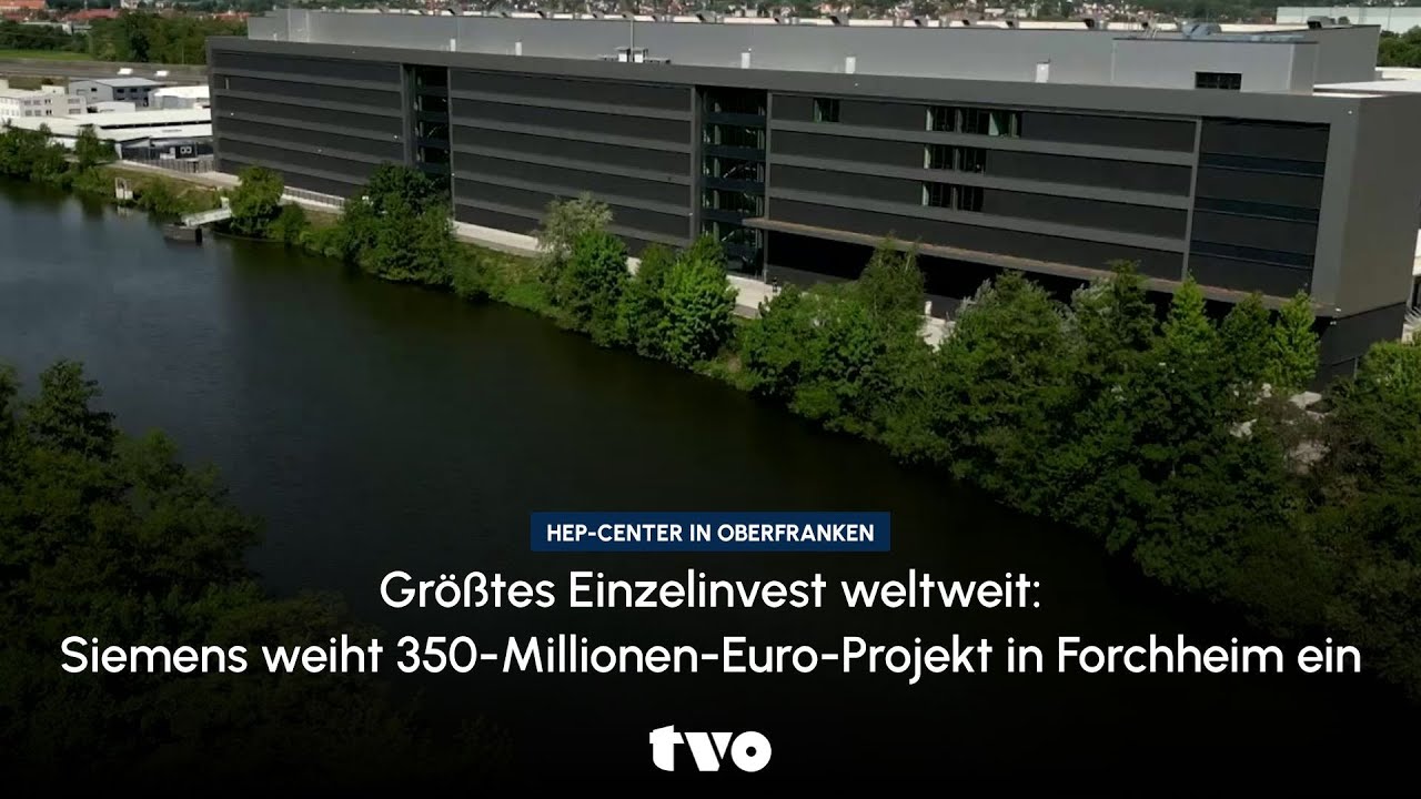 Größtes Einzelinvest weltweit: Siemens weiht 350-Millionen-Euro-Projekt in Forchheim ein