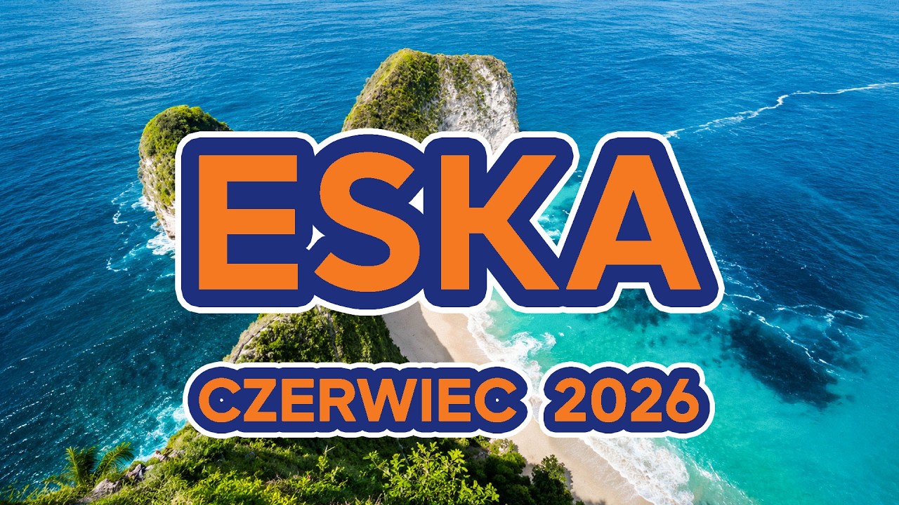 ESKA Hity na Czasie 🌞 Czerwiec 2026 - Najlepsze Hity PL #2