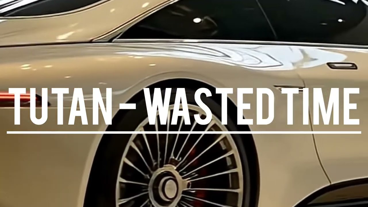 TUTAN - WASTED TIME 