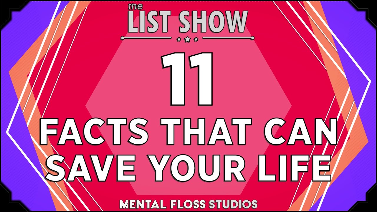 11 Facts That Could Save Your Life | Mental Floss