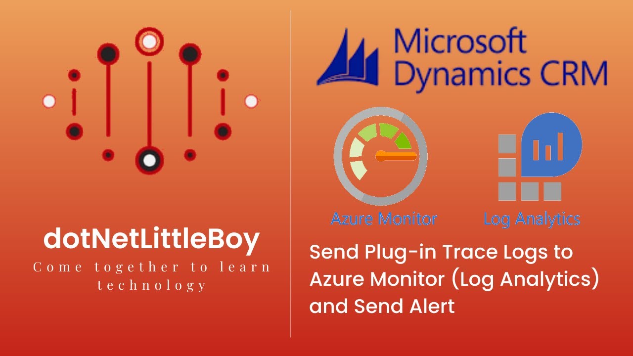 Azure Monitor | Log Analytics | Integrate Azure with CRM to Send Plugin Trace logs | Dynamics CRM