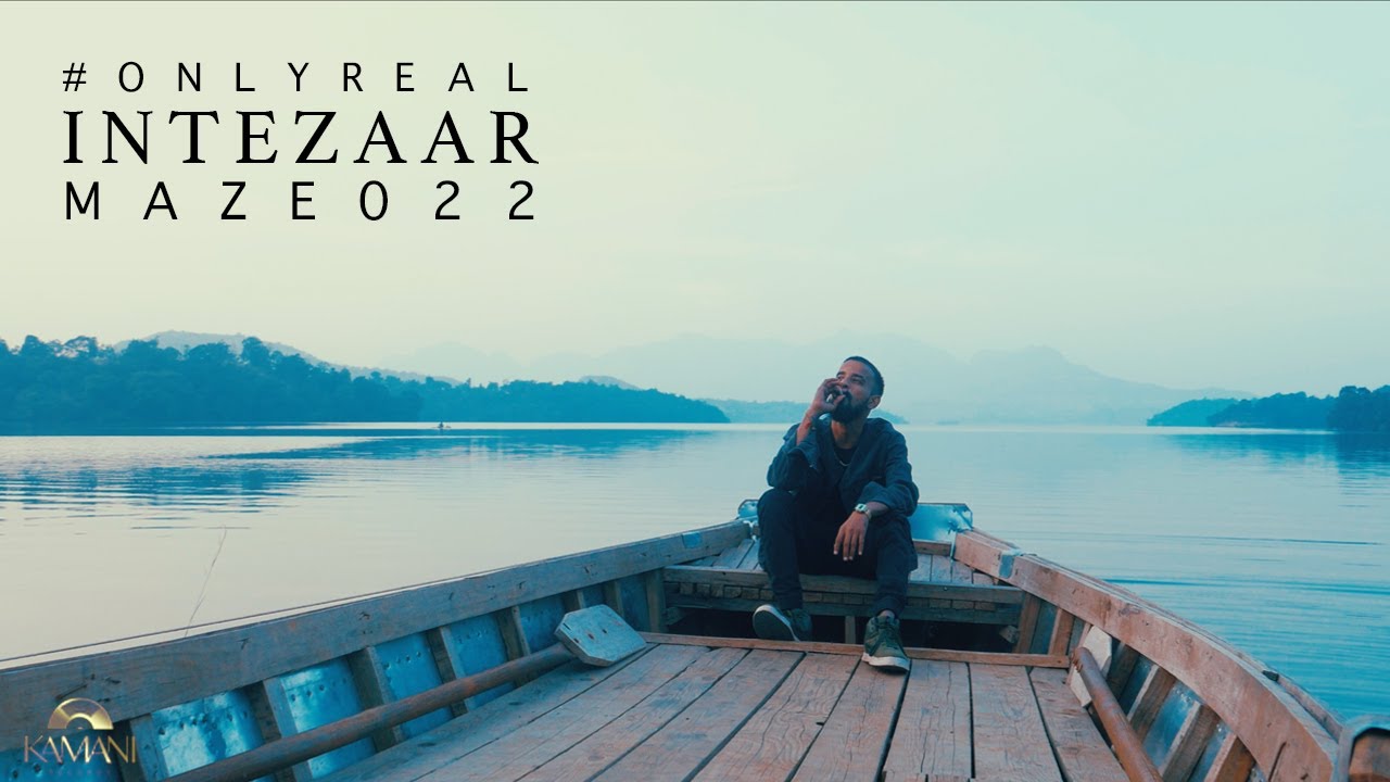 MAZE 022 | INTEZAAR  OFFICAL MUSIC VIDEO |#ONLYREAL | PROD BY TIENAS |