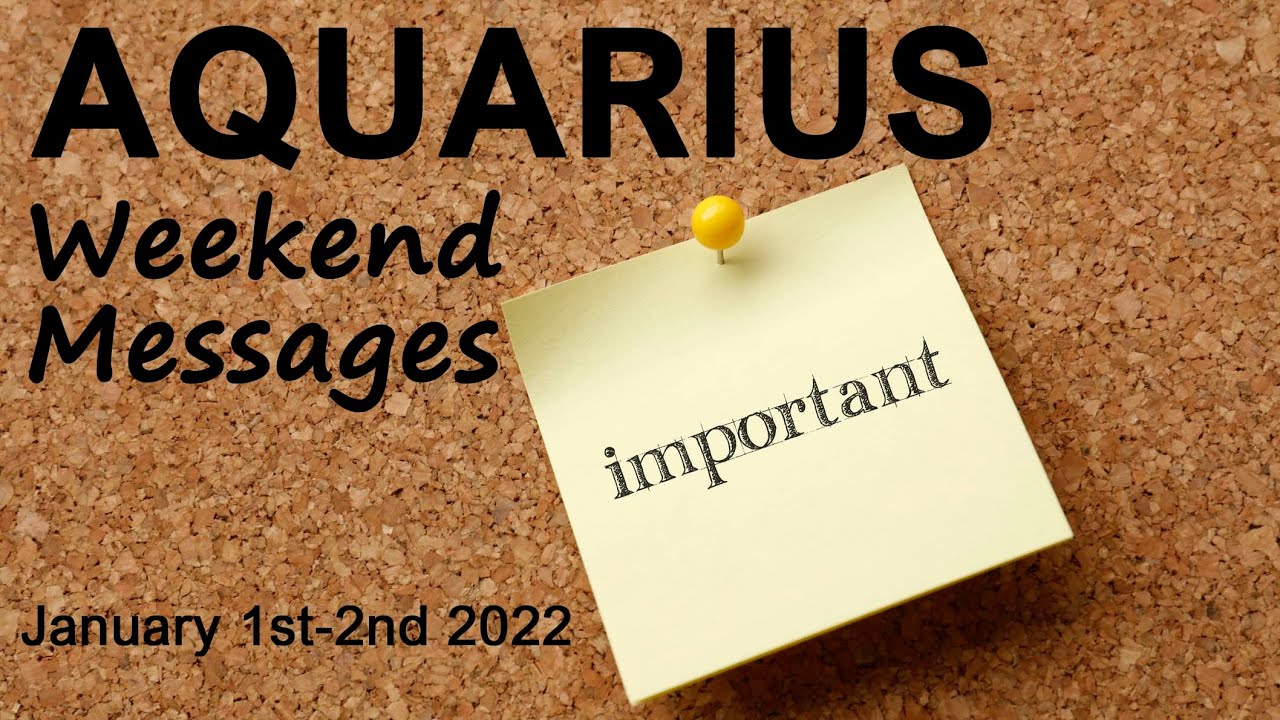 AQUARIUS WEEKEND MESSAGES 