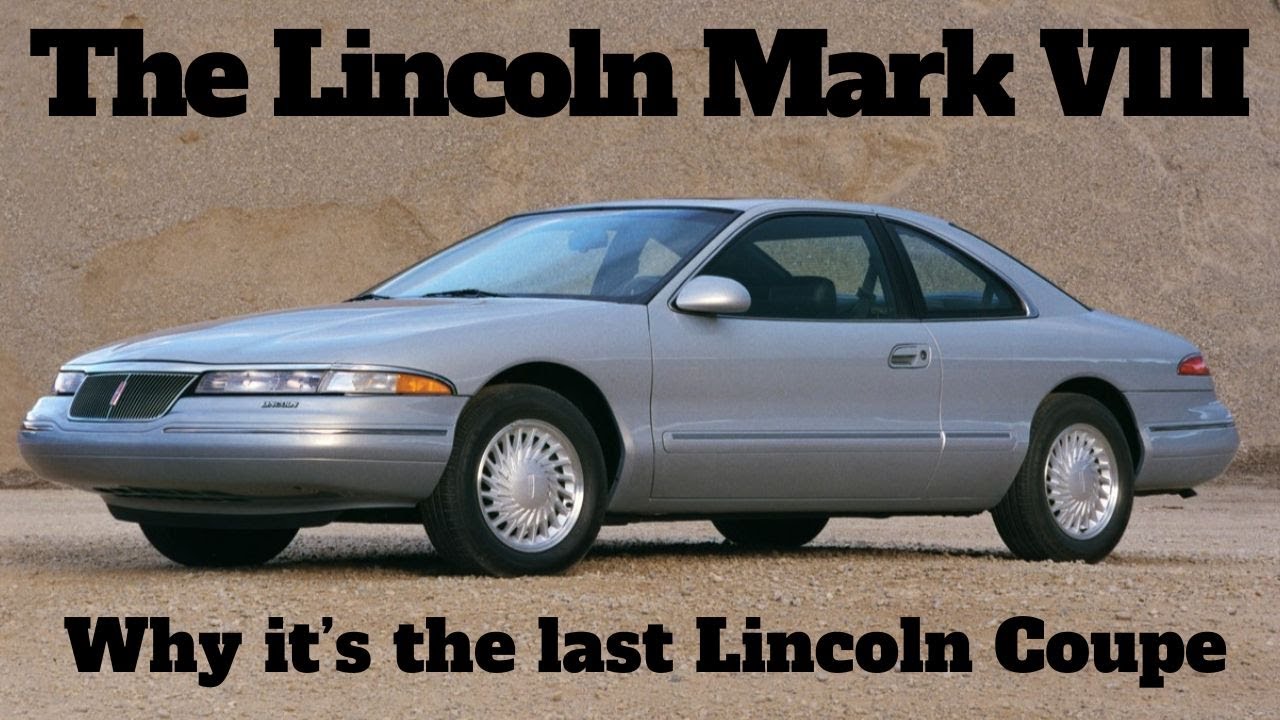Lincoln's Last Luxury Coupe - The Lincoln Mark VIII
