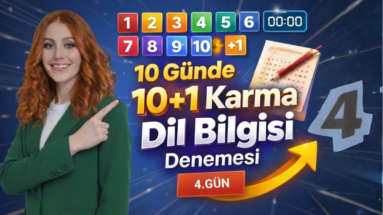4. Gün - 10+1 SORUDA KARMA DİL BİLGİSİ