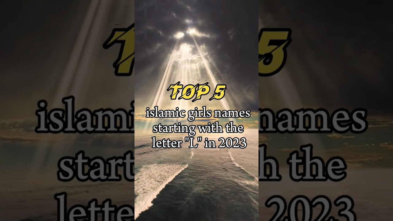 Popular islamic girls names starting with the letter 