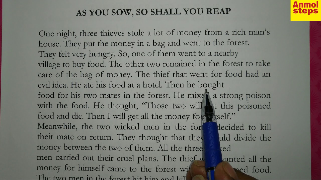 As you sow, so shall you reap.