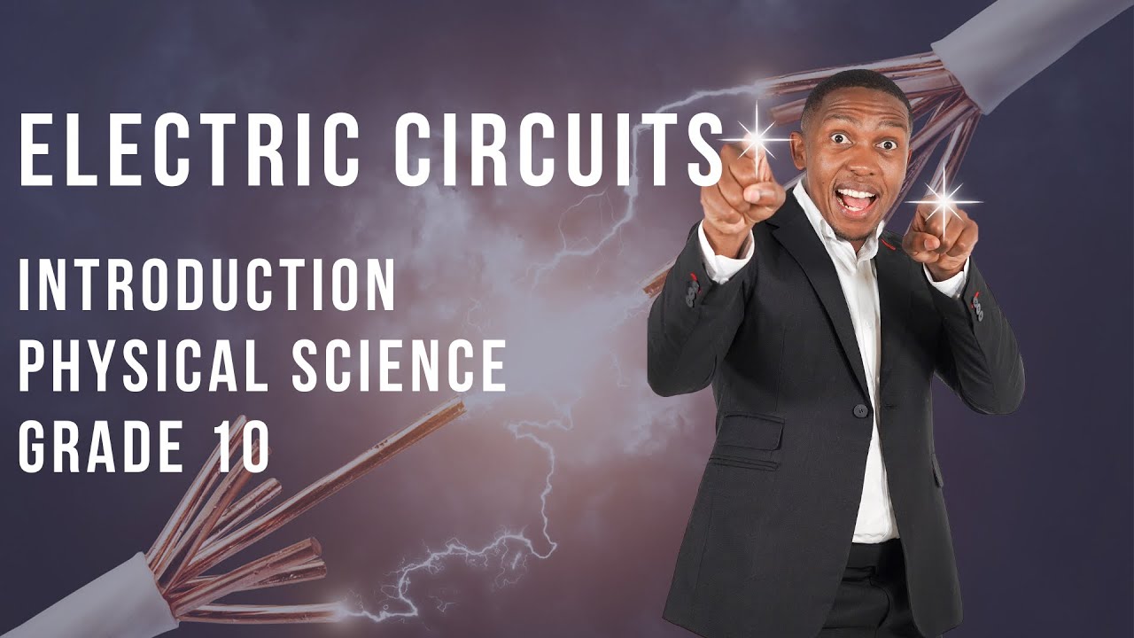Grade 10 - Electric Circuits | Introduction | Mlungisi Nkosi