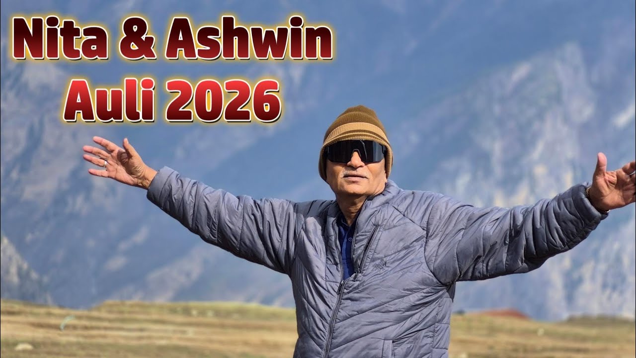 NITA & ASHWIN PANCHAL - AULI TRIP 2026