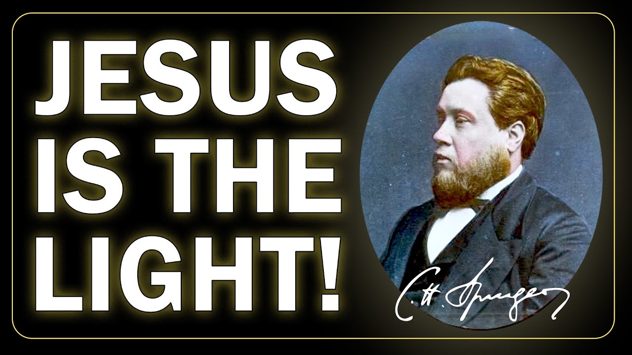 The Light of the World | A CH Spurgeon Sermon on John 8:12