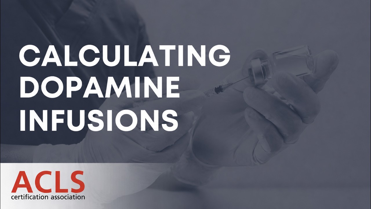 Calculating Dopamine Infusions | ACLS Certification Association