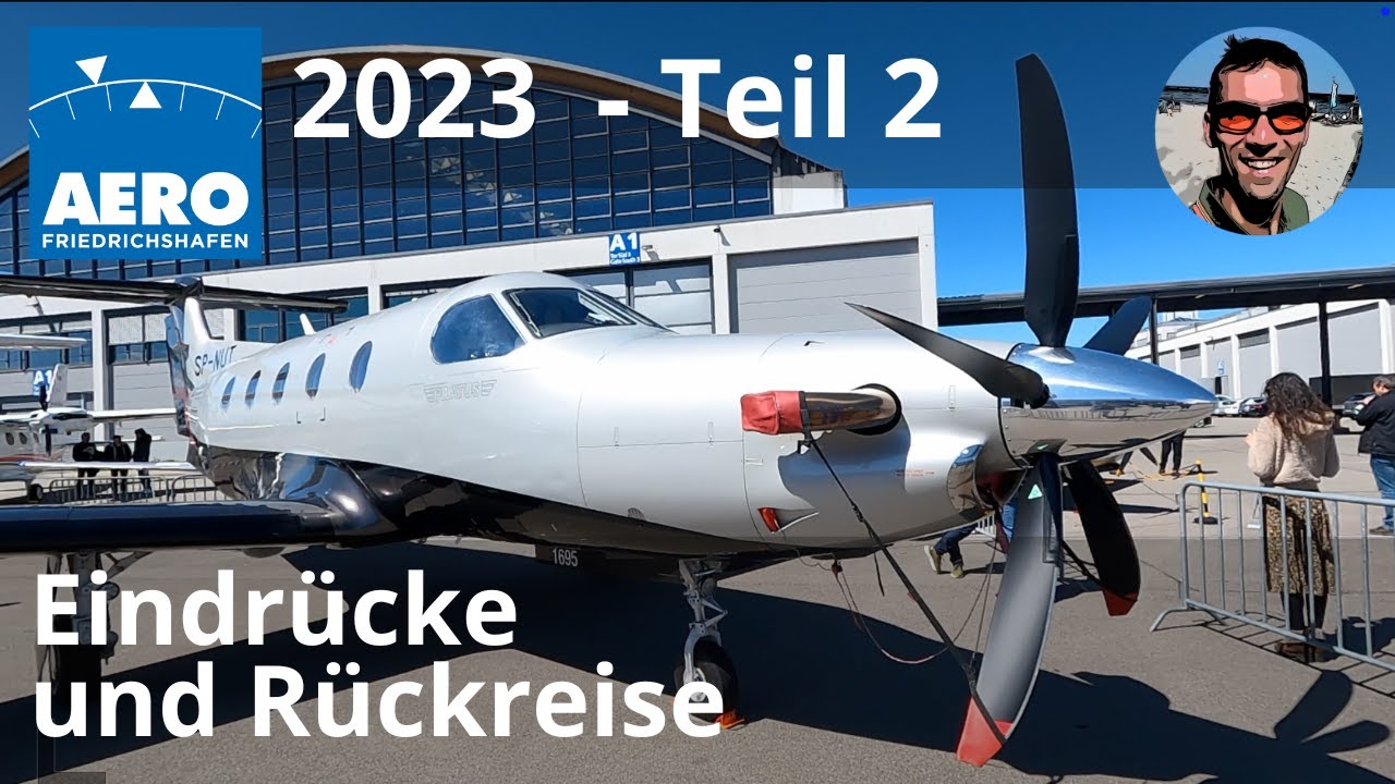 AERO 2023 - #2 - Eindrücke - Ultraleichtflugzeuge - General Aviation - JMB-Party - Rückreise
