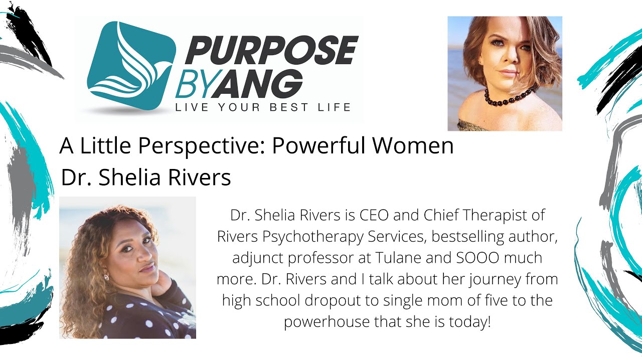 A Little Perspective: Powerful Women Edition - Dr. Shelia Rivers