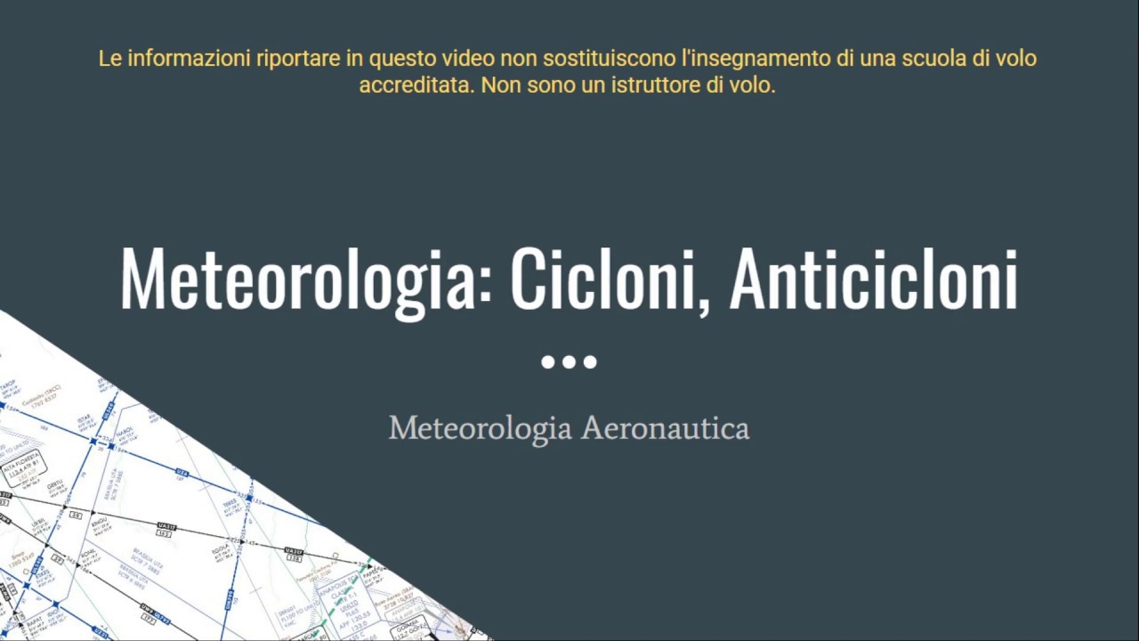 Meteo aeronautico: Cicloni, Anticicloni (Part 1)