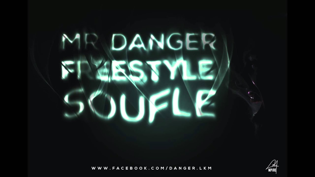 Mr Danger - FREESTYLE Soufle (Mixtape MOL-CHi)