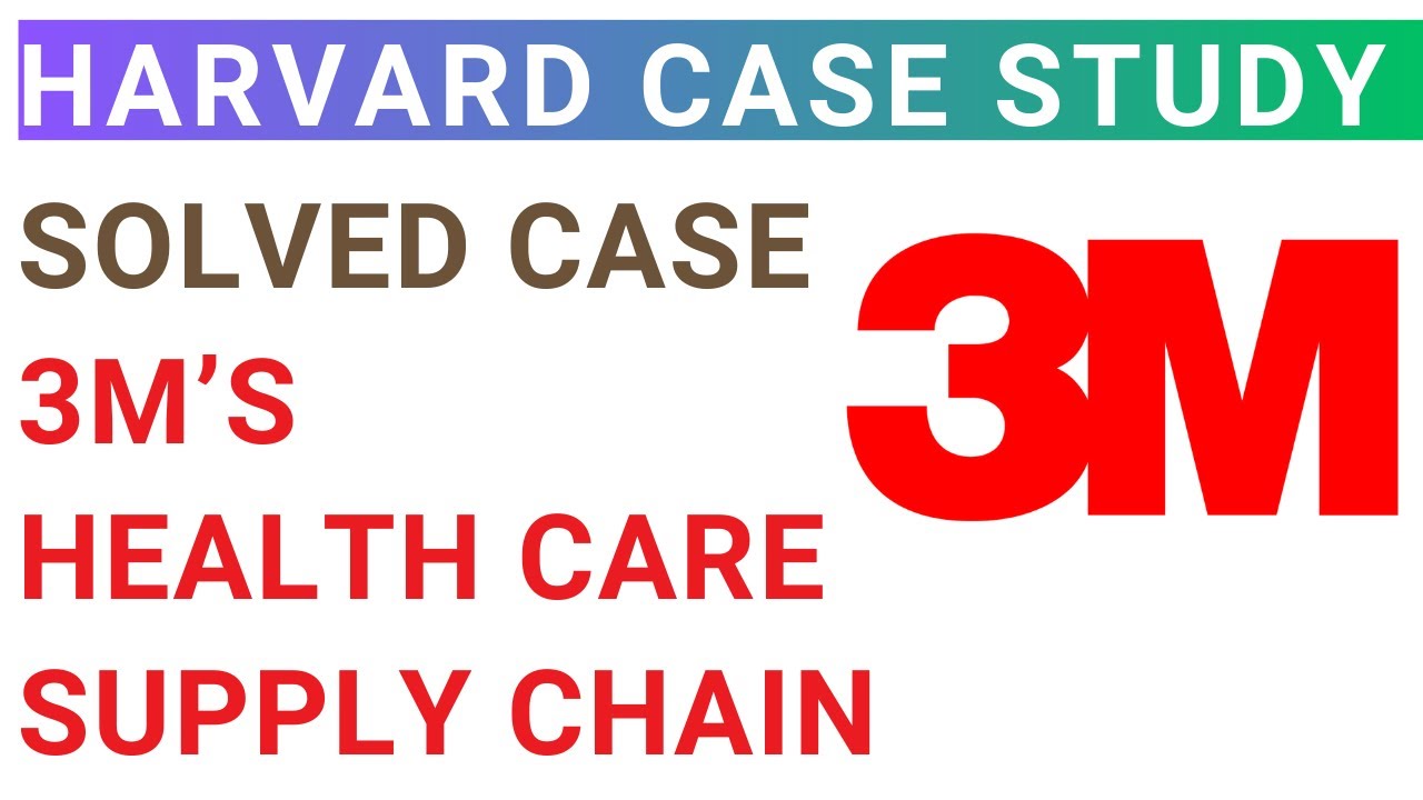 3M Canada : Healthcare Supply chain management | Solved Harvard Business MBA Case Study analysis