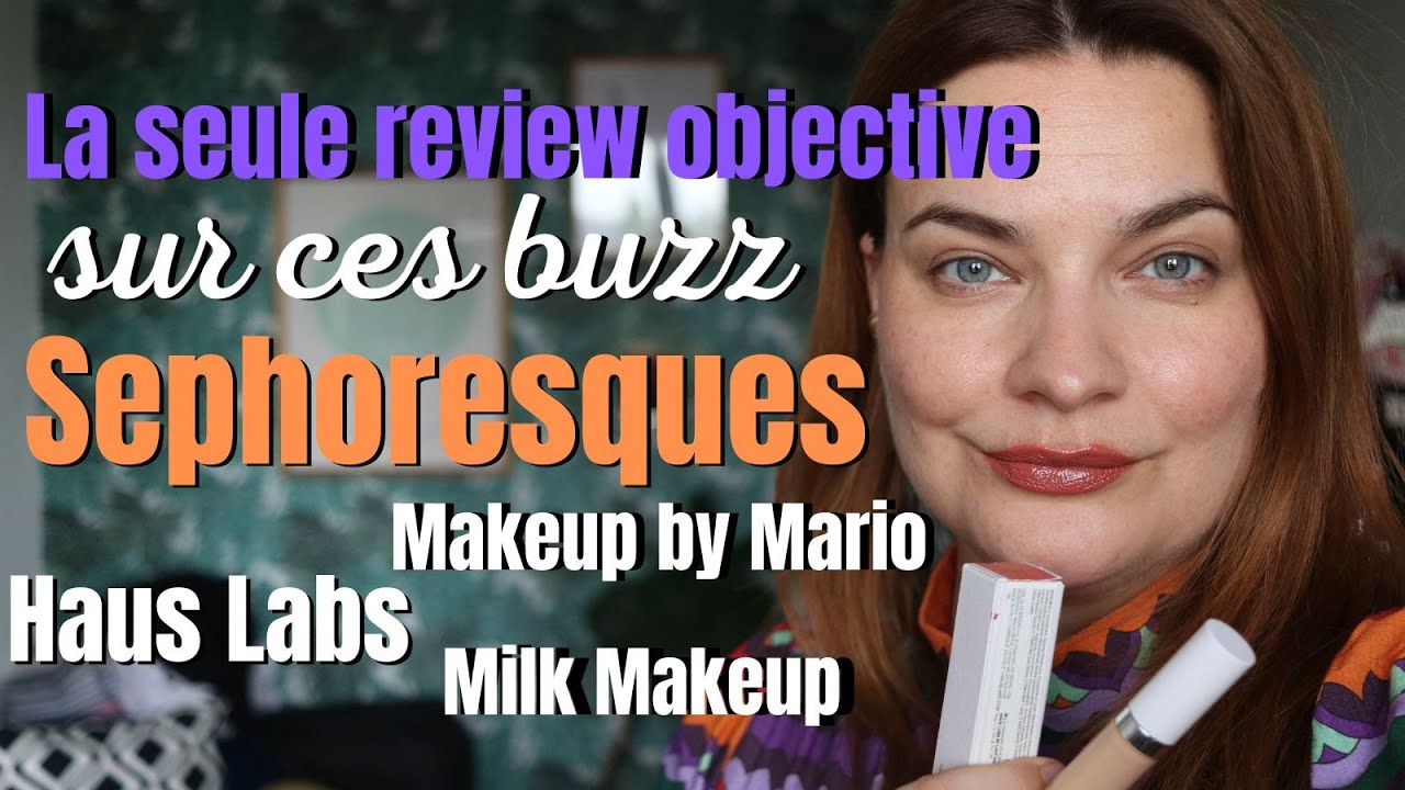 La seule review objective que vous verrez sur ces trois buzz sephoresques