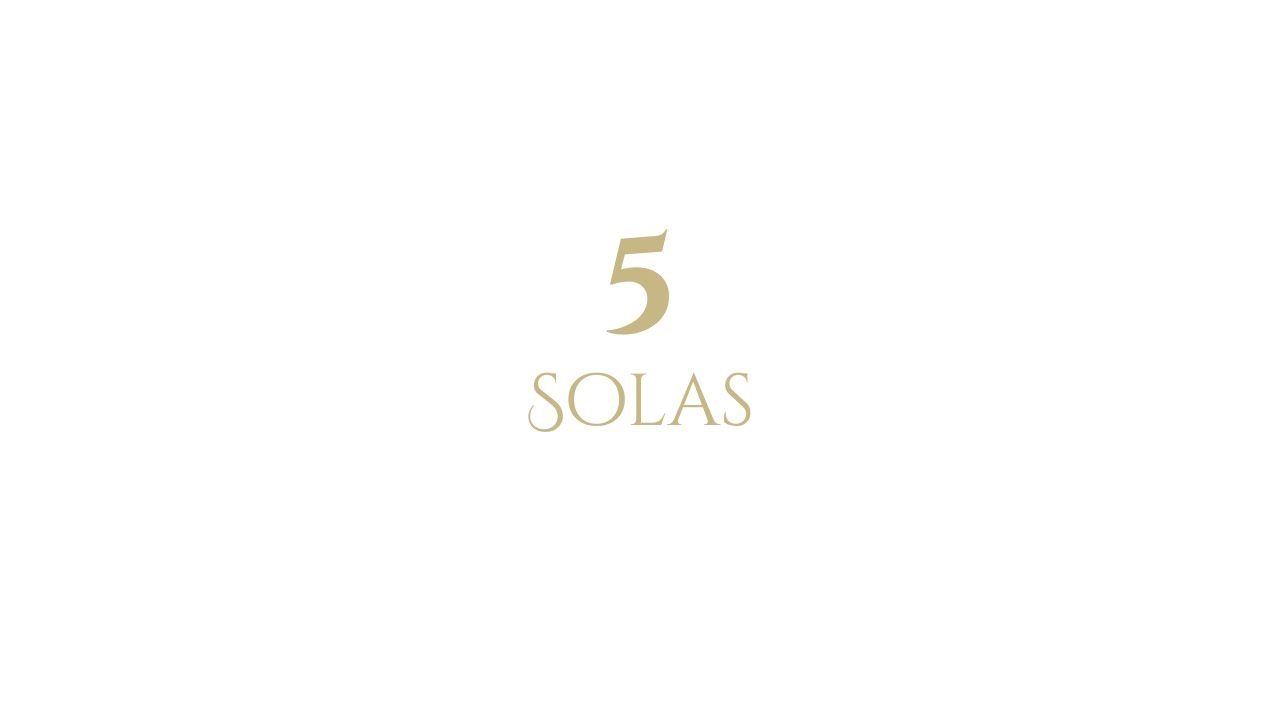 The Solas of the Reformation - Sola Gratia Part 2