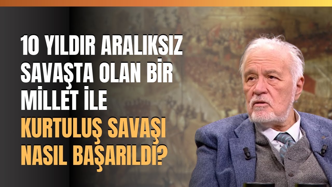 10 Yıldır Aralıksız Savaşta Olan Bir Millet İle Kurtuluş Savaşı Nasıl Başarıldı?