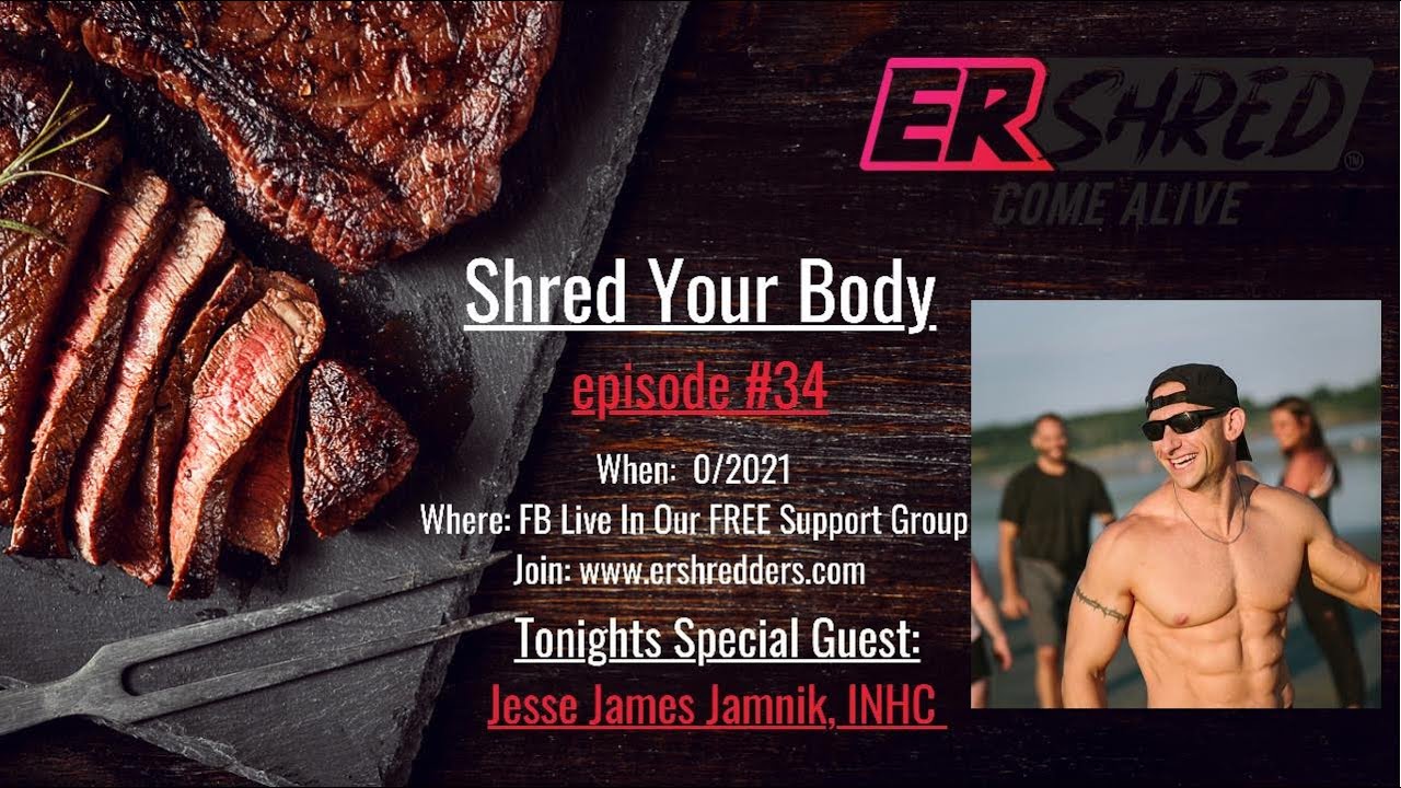 Shred Your Body Episode 34 with Jesse James Jamnik