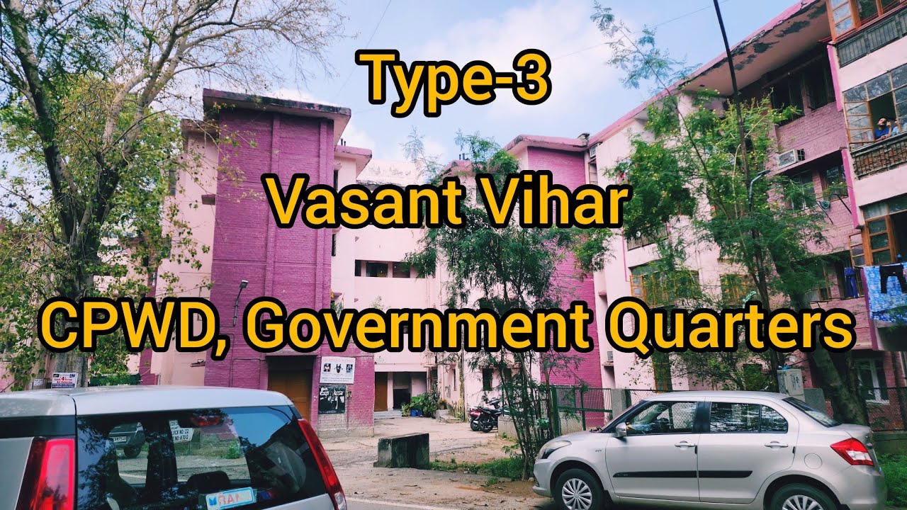 Type-3,  Vasant Vihar CPWD Government colony Quarters, New Delhi