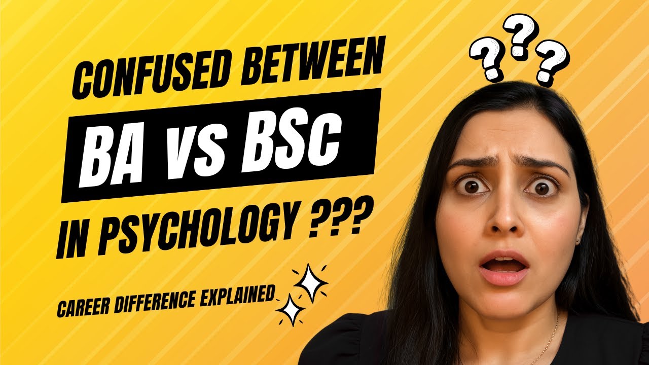 Psychology After 12th: BA vs BSc | Which One Should You Choose? Eligibility, Career & Further Study