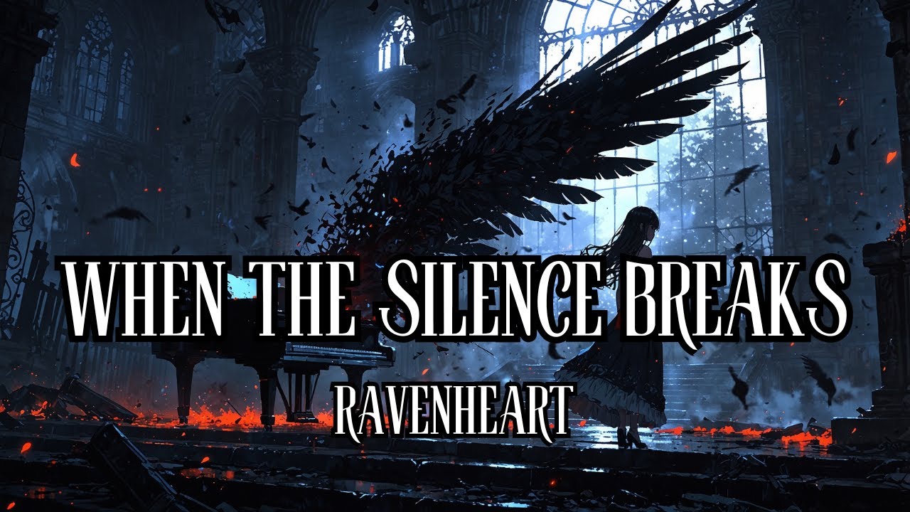 When the Silence Breaks | RavenHeart (Lyrics)