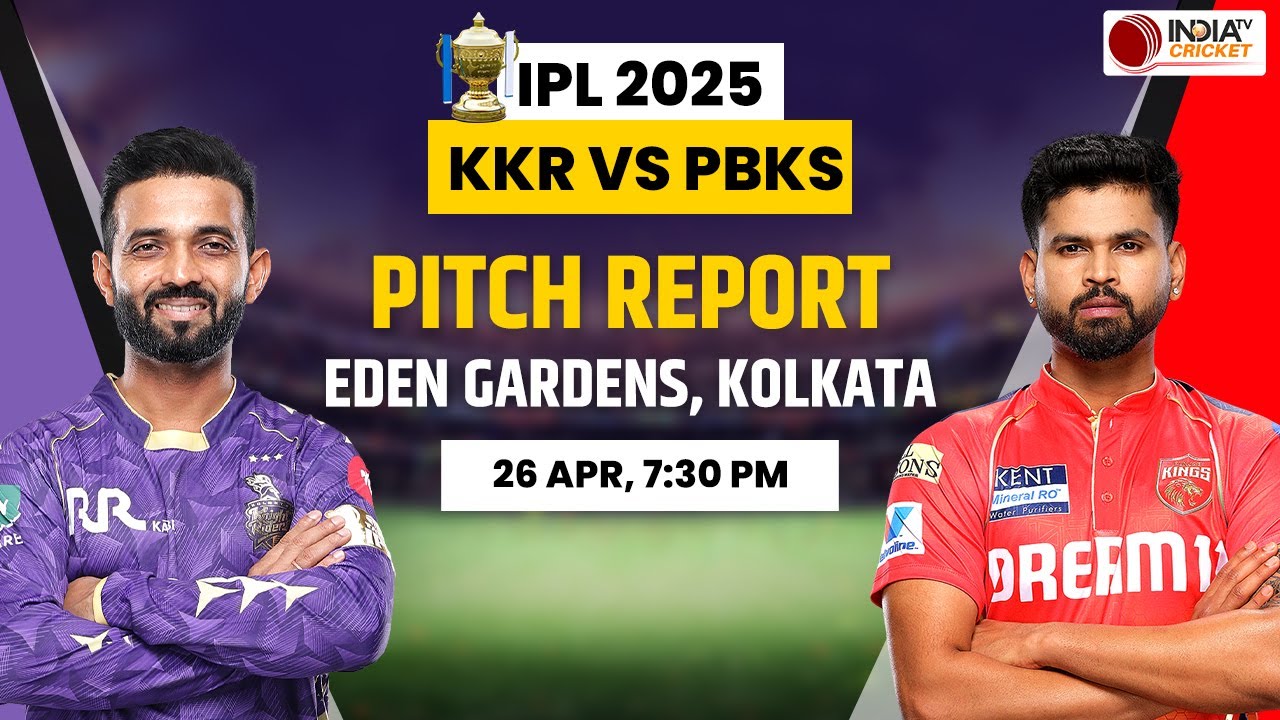 KKR vs PBKS IPL 2025 Pitch Report: Eden Gardens Stadium Pitch Report | Kolkata Pitch Today Match