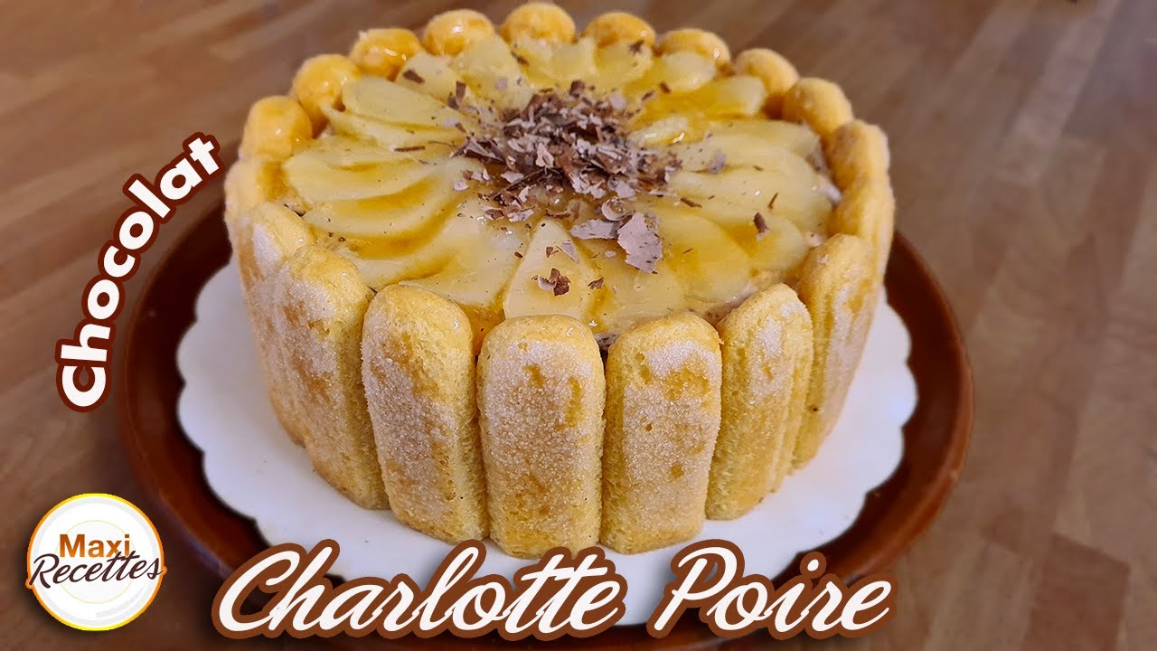Charlotte Poire Chocolat sans Oeuf Recette Facile et Rapide