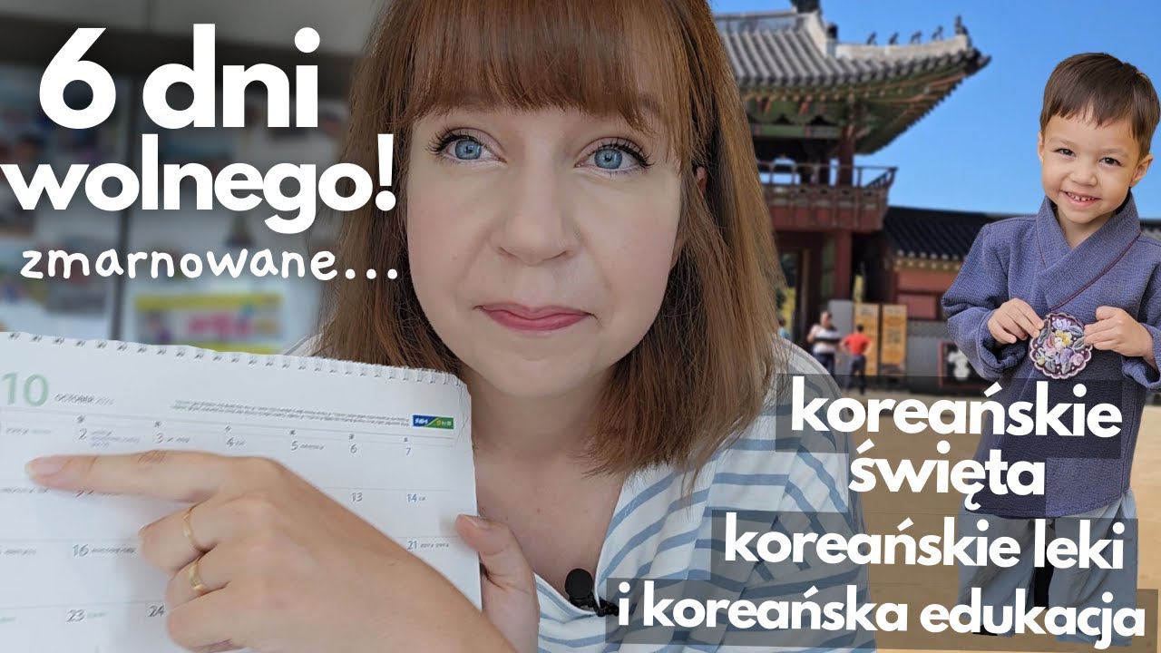 6 dni wolnego w Korei! A my musieliśmy zostać w domu... Koreańskie święta, tradycyjne leki i inne...