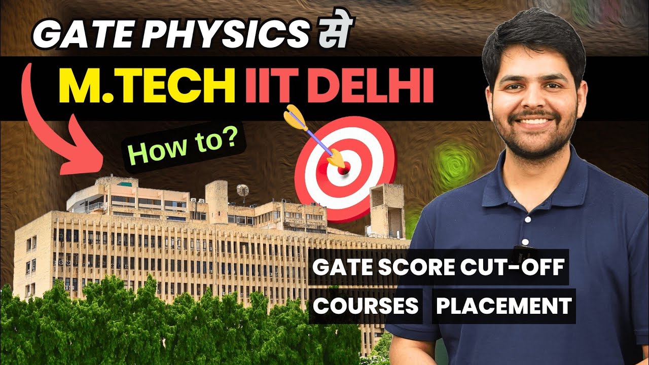 GATE Physics से M.Tech Courses, Admission, Cut-Off & Placement in IIT Delhi | Manish Sir
