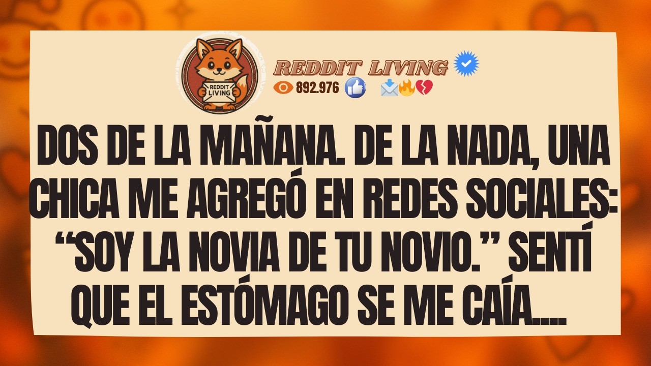 Dos de la mañana. De la nada, una chica me agregó en redes sociales: “Soy la novia de tu novio.”