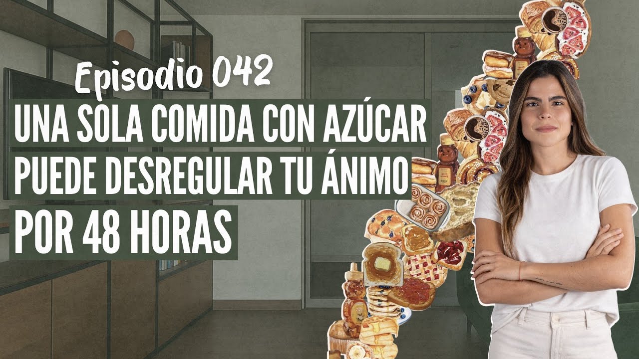 Lo que el azúcar le está haciendo a tu cerebro Ep. 042 El Podcast de Andreamente.