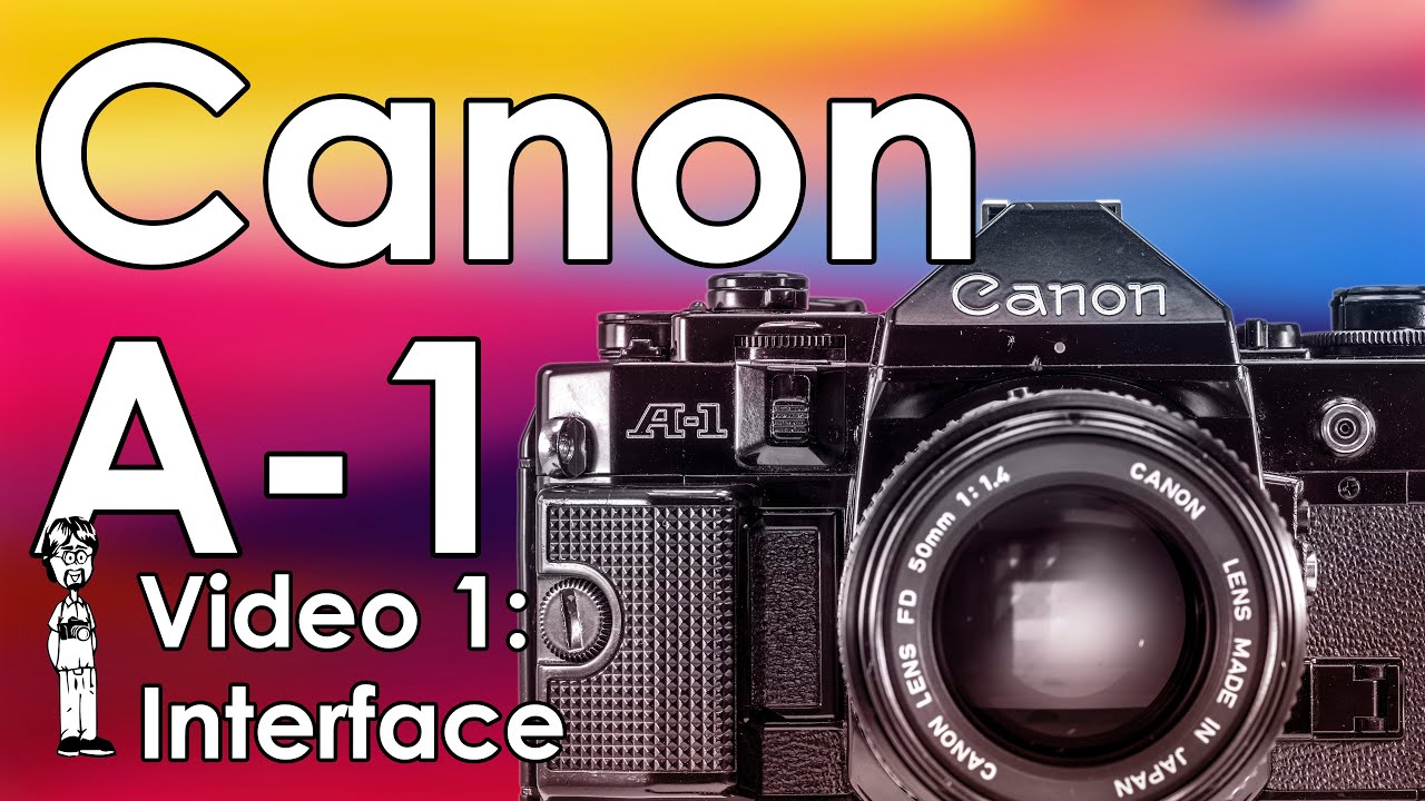 Canon A-1 Video 1: Tutorial, Beginner Guide, Interface, Layout, and Review