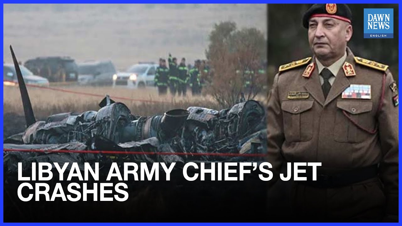 Watch: Libyan Army Chief in Turkey Before Jet Crashed After Ankara Departure | Dawn News English