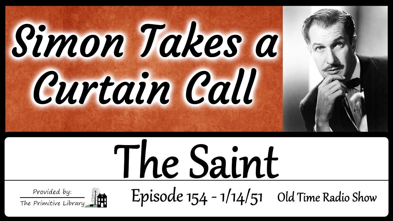The Saint Simon Takes a Curtain Call 1950s Vincent Price Mystery Adventure Old Time Radio Show