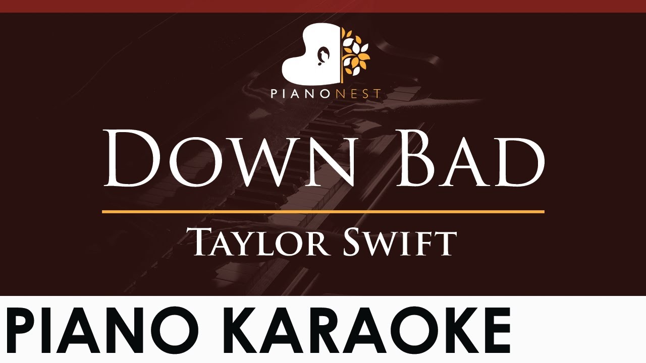 Taylor Swift - Down Bad - HIGHER Key (Piano Karaoke Instrumental)