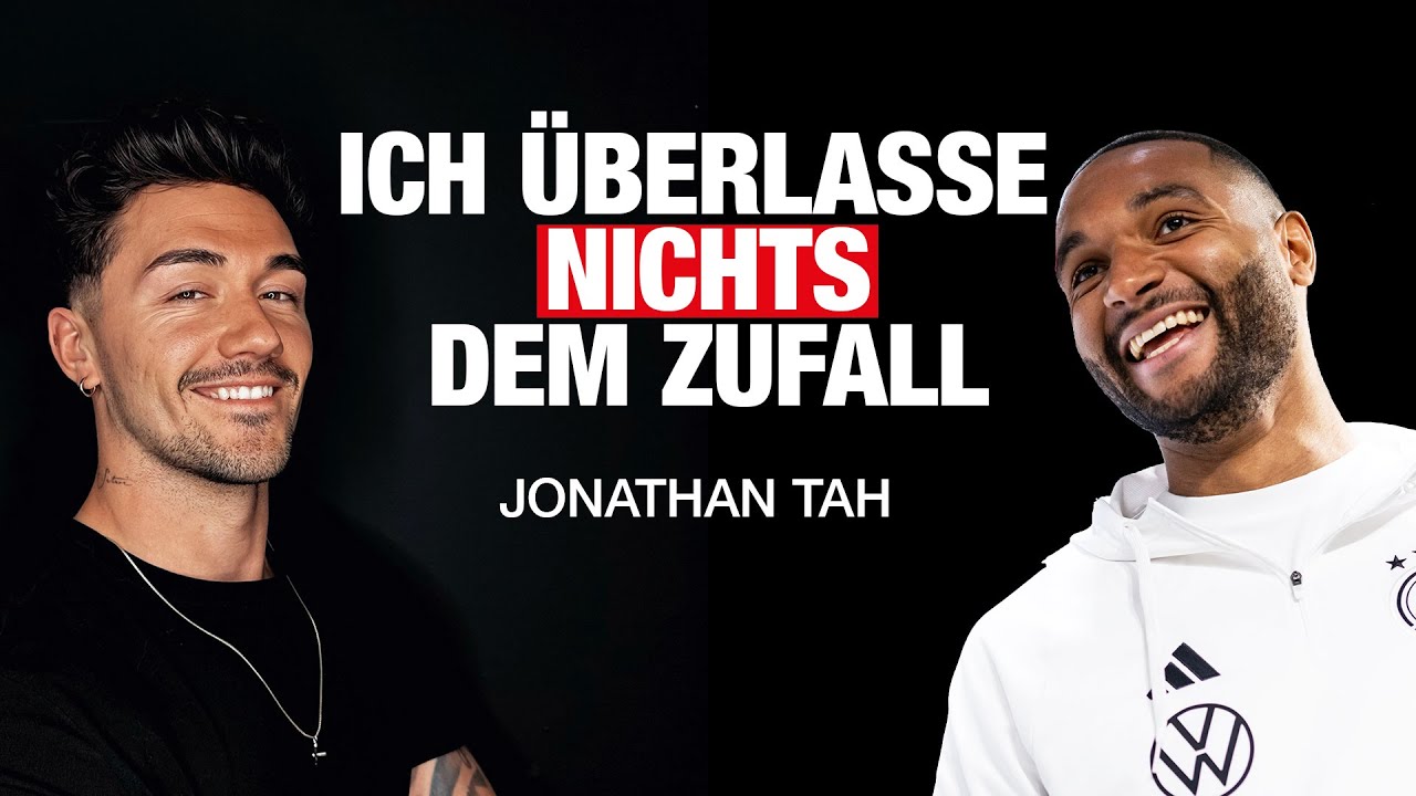 Das Geheimnis hinter seiner mentalen Stärke - Jonathan Tah