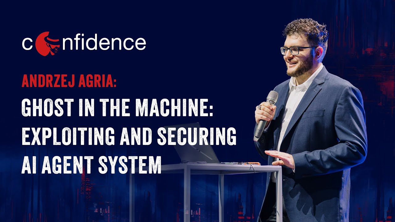 CONFidence 2025: Andrzej Agria - Ghost in the Machine: Exploiting and Securing AI Agent System