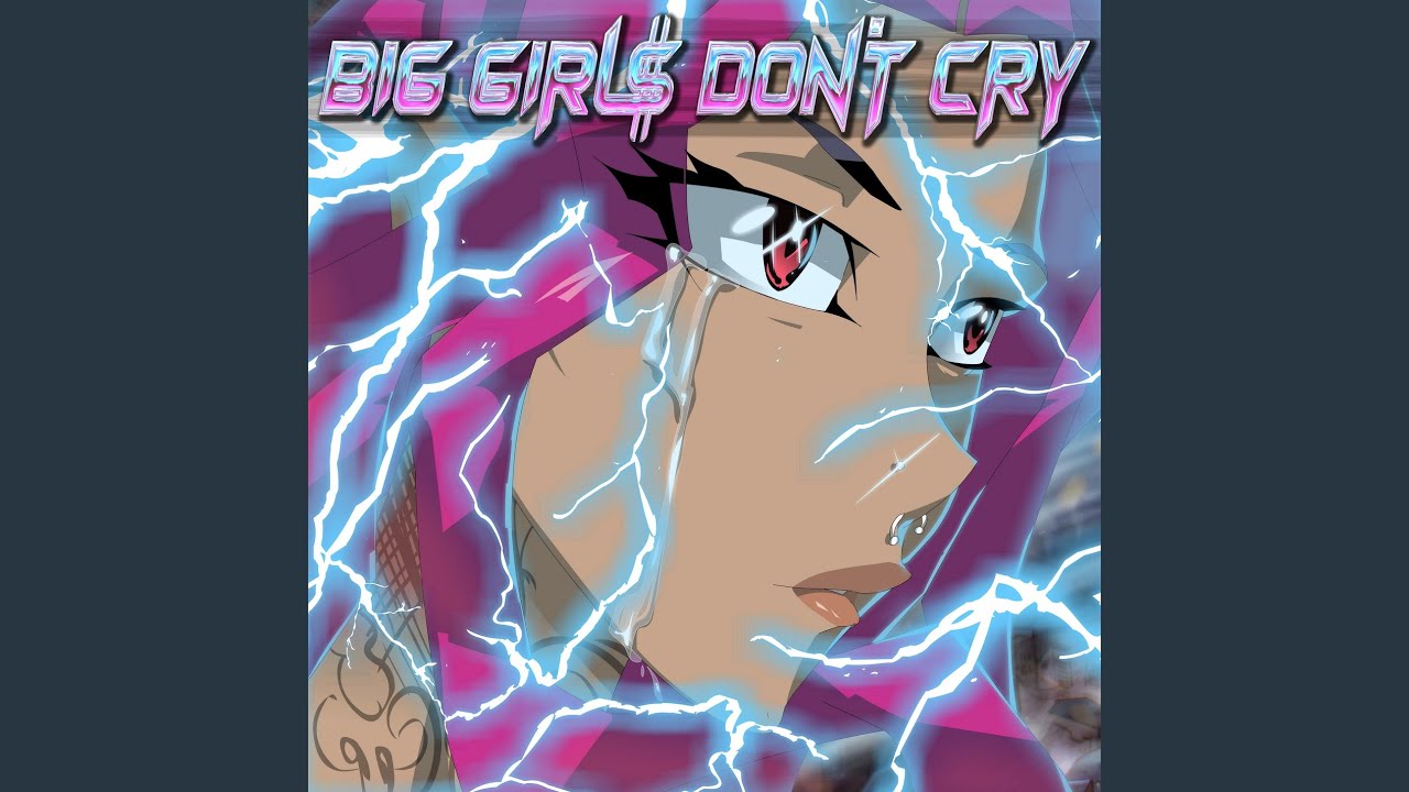 Big Girl$ Don't Cry
