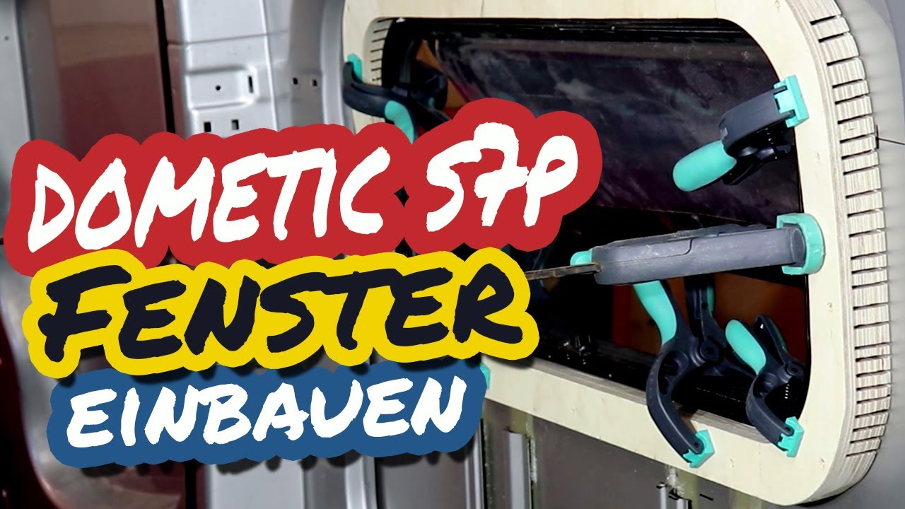 Einbau eines Dometic S7P Fensters - Sprinter Van Conversion